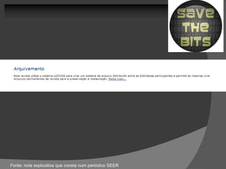 Fonte: nota explicativa que consta num periódico SEER
 