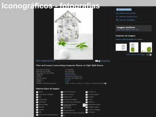 Iconográficos - fotografias
 