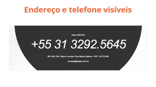 Endereço e telefone visíveis

 