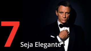 7

Seja Elegante

 