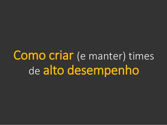 Como criar (e manter) times de alto desempenho Aparador De Sala Mercado Livre ~ Como criar (e manter) times de alto desempenho