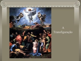 A Transfiguração 