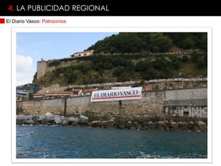 4. LA PUBLICIDAD REGIONAL
El Diario Vasco: Patrocinios
 