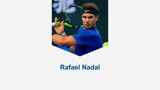 Rafael Nadal
 