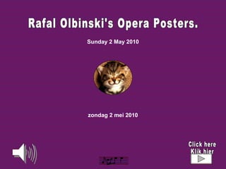 Rafal Olbinski's Opera Posters. zondag 2 mei 2010 Sunday 2 May 2010 Click here Klik hier 