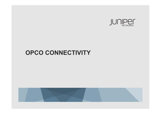 OPCO CONNECTIVITY
 
