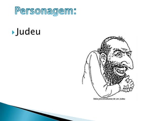 Personagem:Judeu