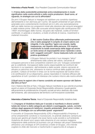 Intervista a Paola Peretti, Vice President Corporate Communication Natuzzi
1. Il tema della sostenibilità ambientale entra...