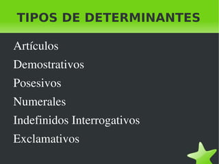 TIPOS DE DETERMINANTES Artículos 