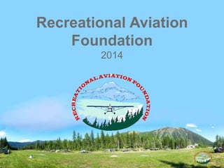 Recreational Aviation
Foundation
2014

 