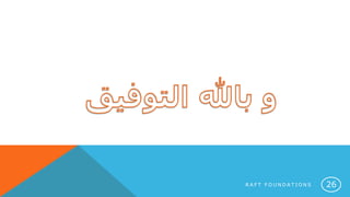 R A F T F O U N D A T I O N S 26
 