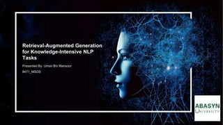 Knowledge Intensive Nlp Task Natural Language Processing (NLP), RAG and its applications .pptx