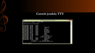 Contoh jendela TTY

 