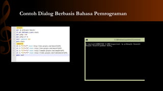 Contoh Dialog Berbasis Bahasa Pemrograman

 