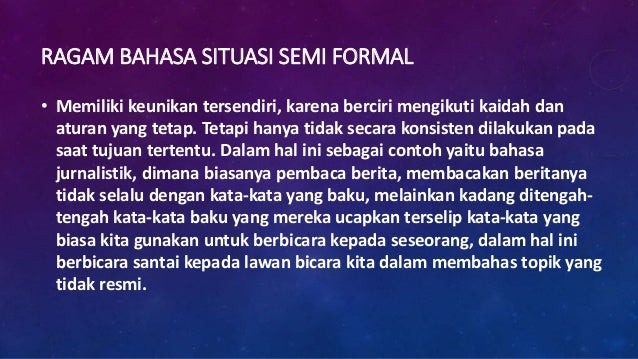 Ragam Bahasa Berdasarkan Situasi Pemakaian