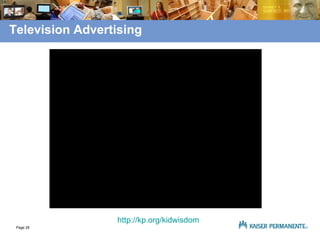 Television Advertising http://kp.org/kidwisdom   