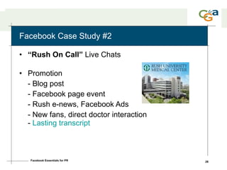 Facebook Case Study #2 <ul><li>“ Rush On Call”  Live Chats </li></ul><ul><li>Promotion  </li></ul><ul><li>- Blog post </li...