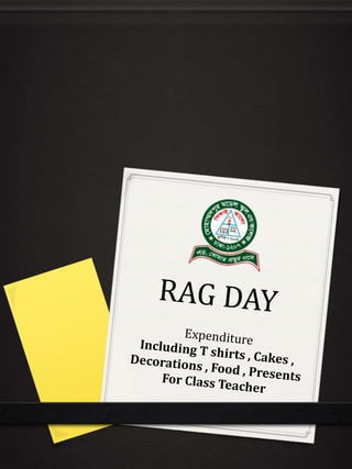 Rag day expenditure | PPTX