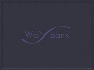 Raggi, WayBank