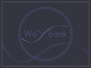 Raggi, WayBank