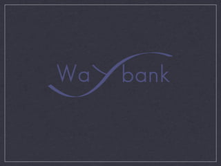 Raggi, WayBank
