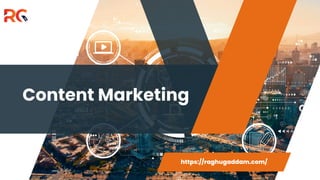 Content Marketing
https://raghugaddam.com/
 