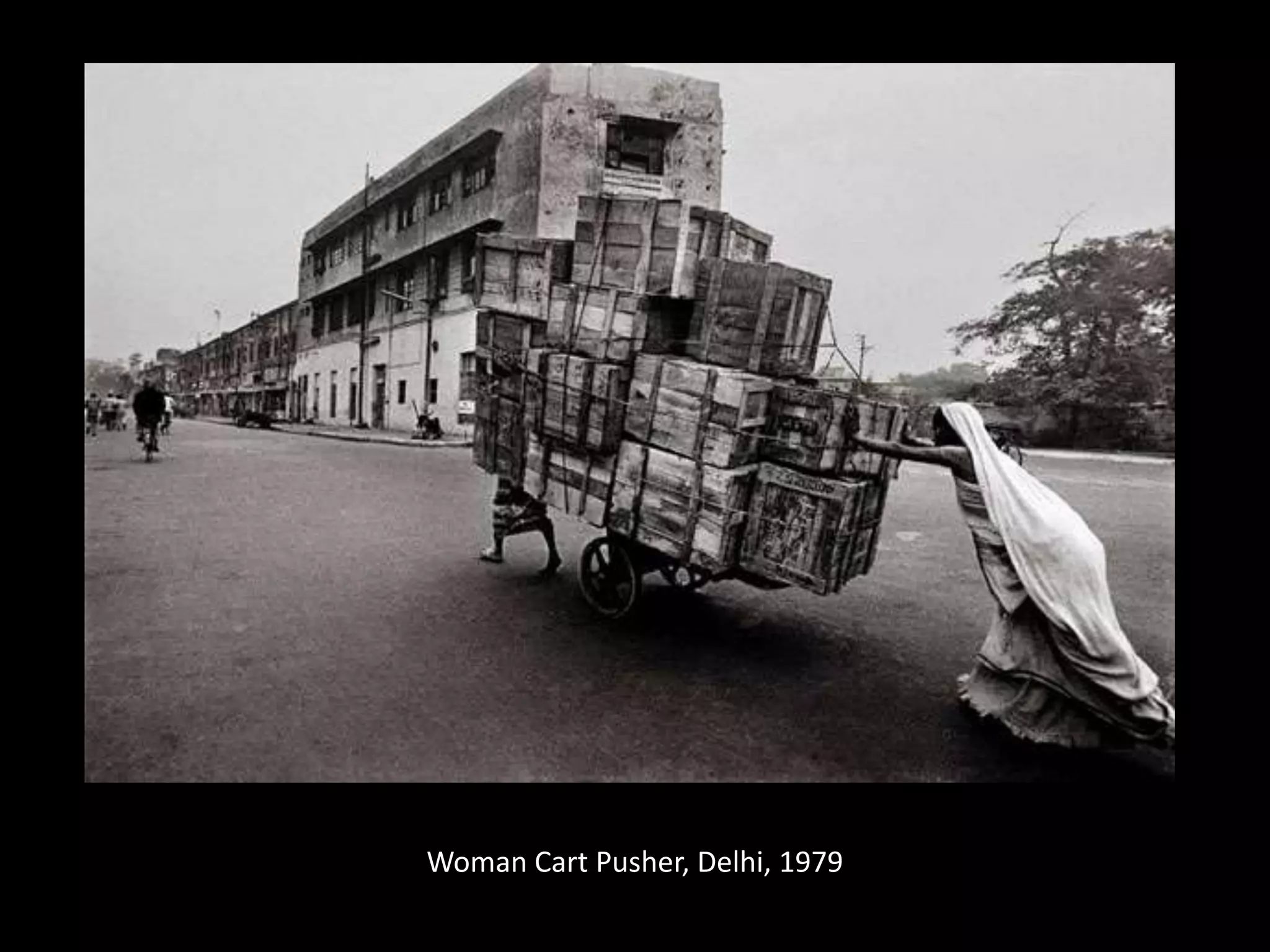 Woman Cart Pusher, Delhi, 1979