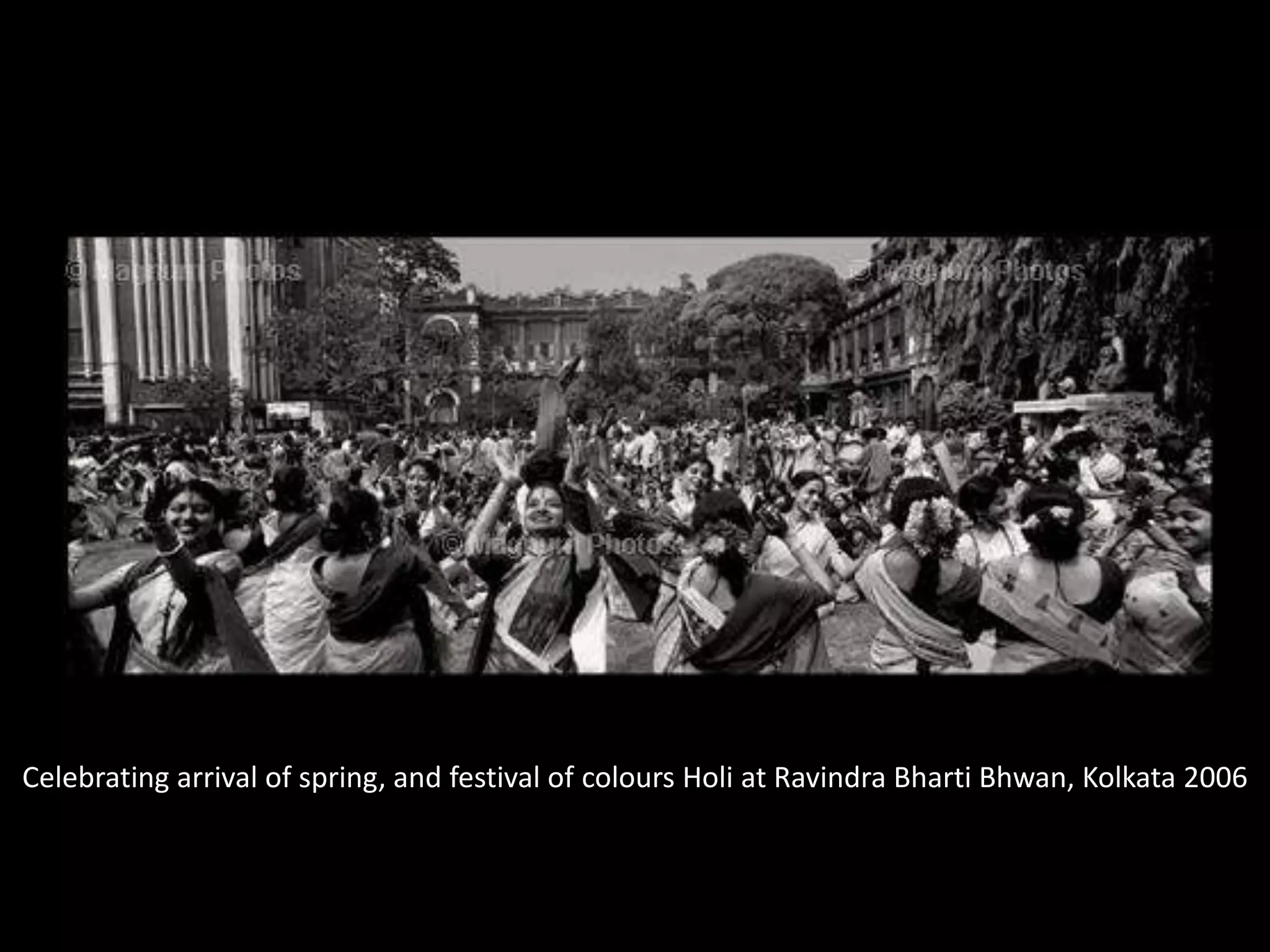 Celebrating arrival of spring, and festival of coloursHoli at RavindraBhartiBhwan, Kolkata 2006