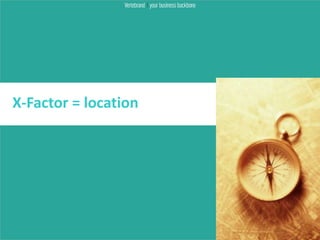 X-Factor = location
 