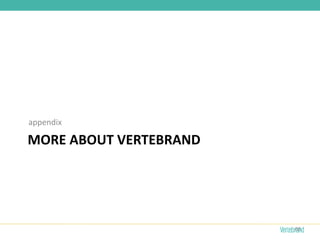 appendix

MORE ABOUT VERTEBRAND




                        85
 