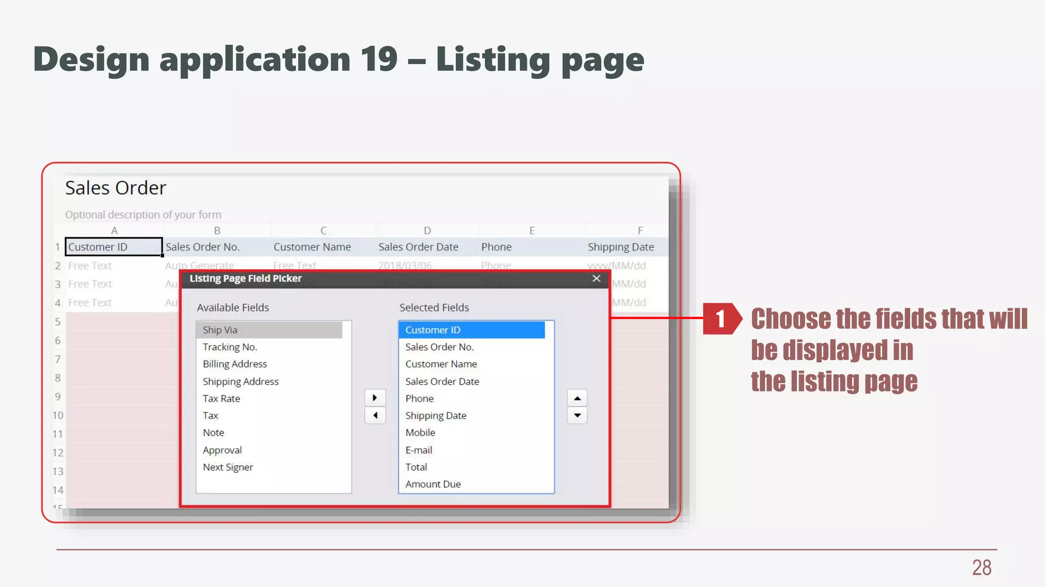 28
Choose the fields that will
be displayed in
the listing page
1
Design application 19 – Listing page
 