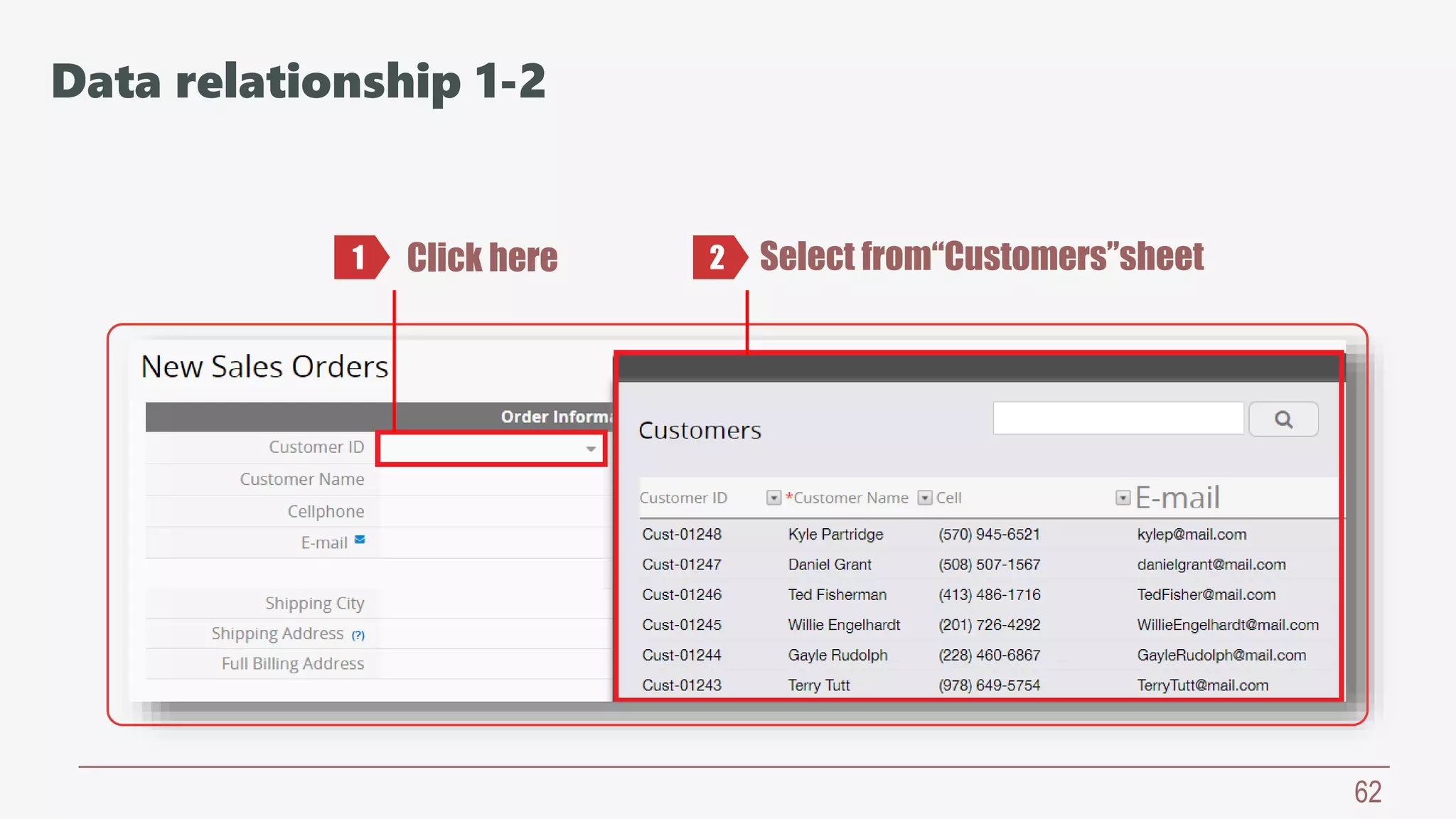 62
Click here Select from“Customers”sheet1 2
Data relationship 1-2
 