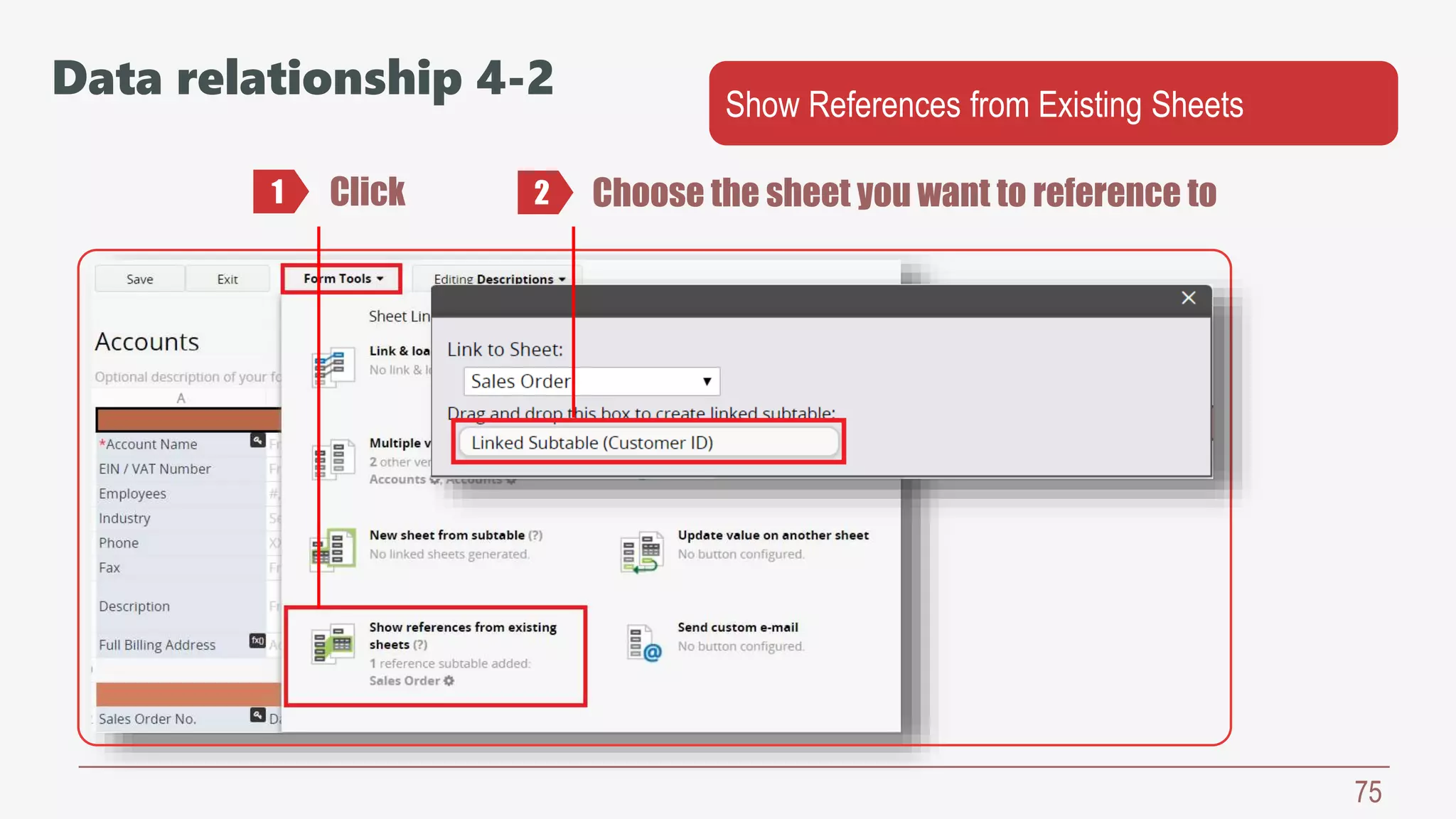 75
Show References from Existing Sheets
Click Choose the sheet you want to reference to1 2
Data relationship 4-2
 