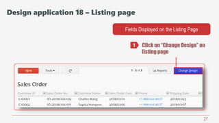 27
Fields Displayed on the Listing Page
Click on “Change Design” on
listing page
1
Design application 18 – Listing page
 