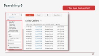 47
Filter more than one field
Searching 6
 