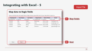 55
Map Fields
Next
1
2
Integrating with Excel - 5
Import File
 
