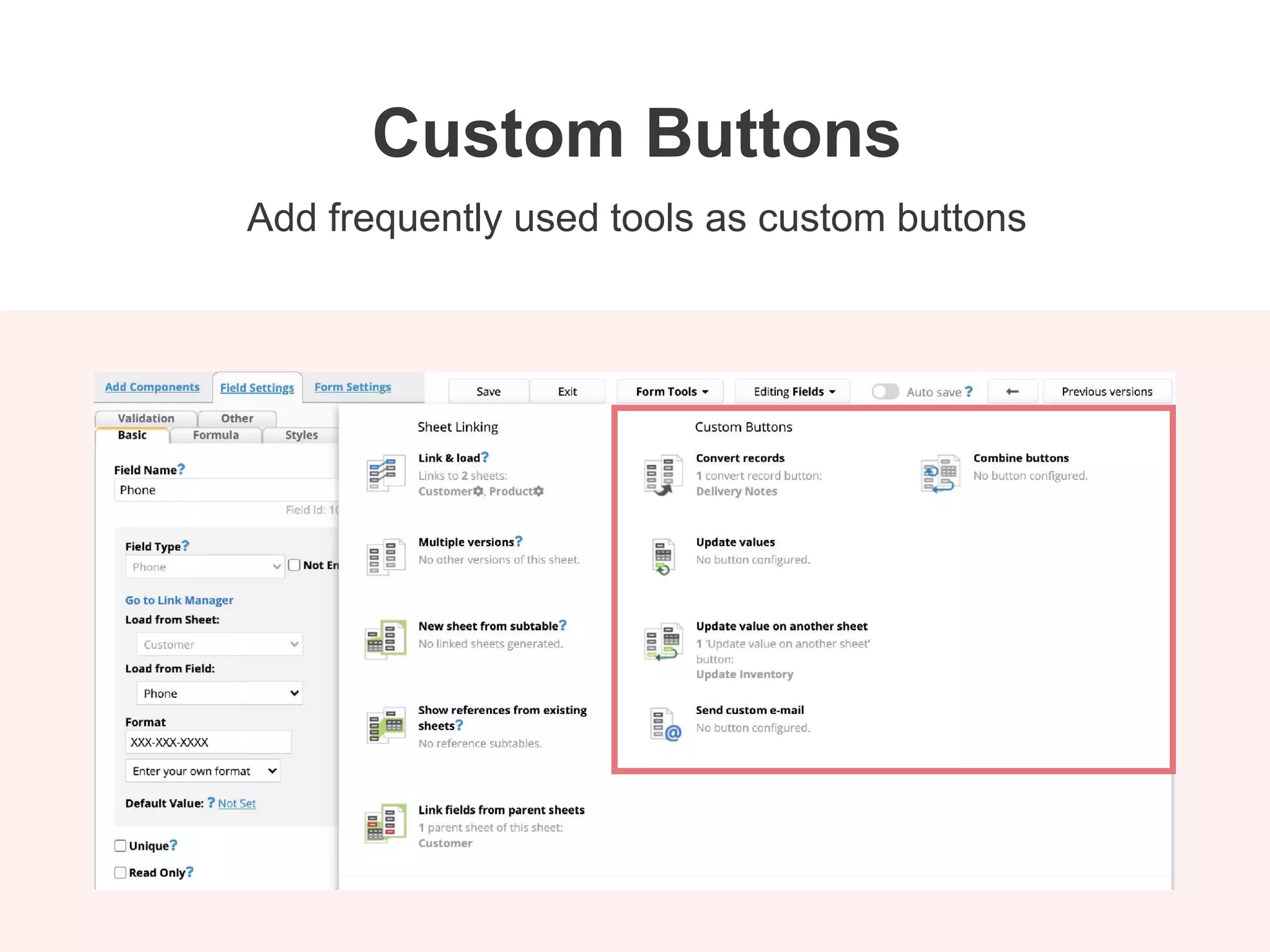 Add frequently used tools as custom buttons
Custom Buttons
 