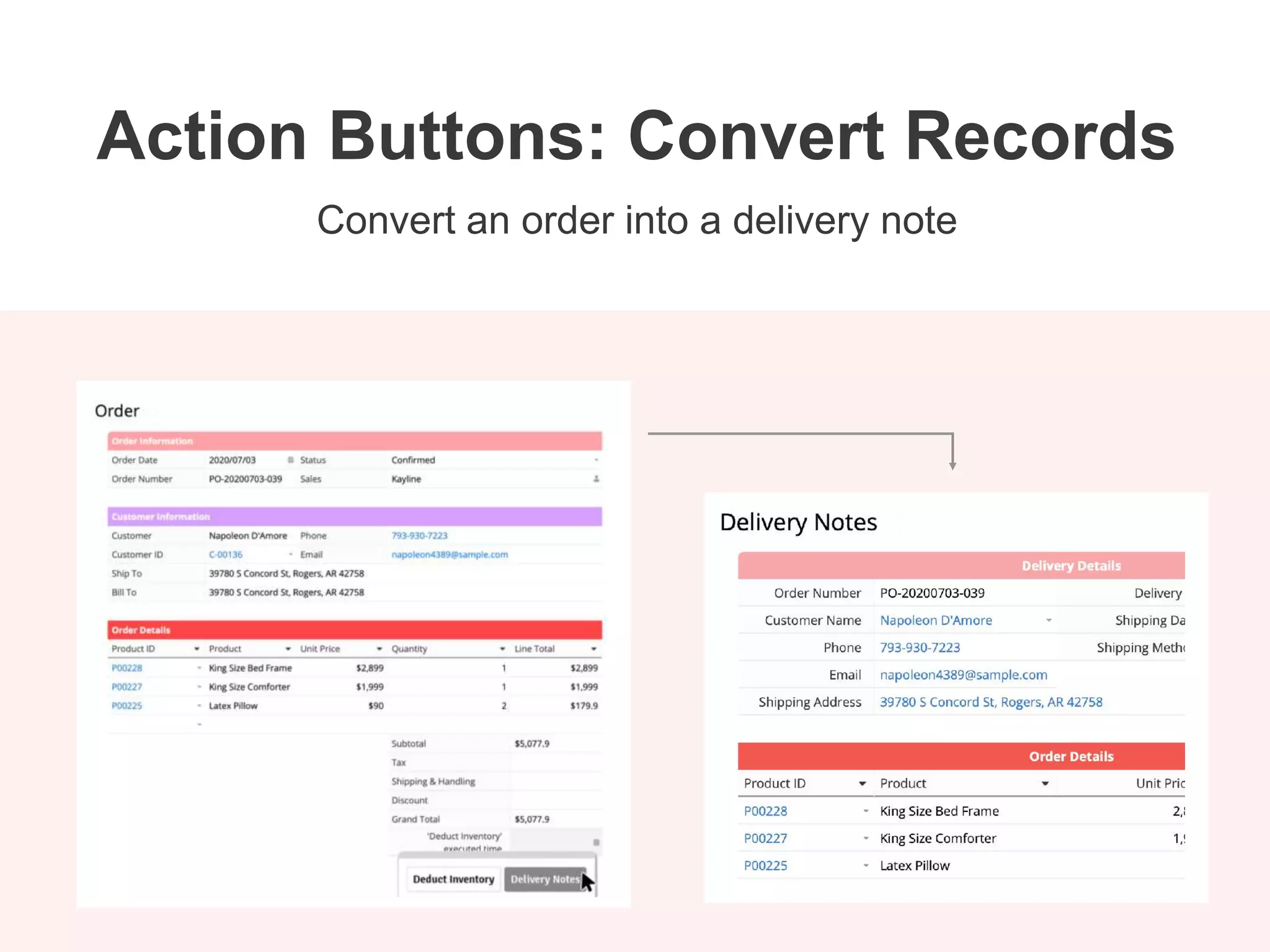 Convert an order into a delivery note
Action Buttons: Convert Records
 