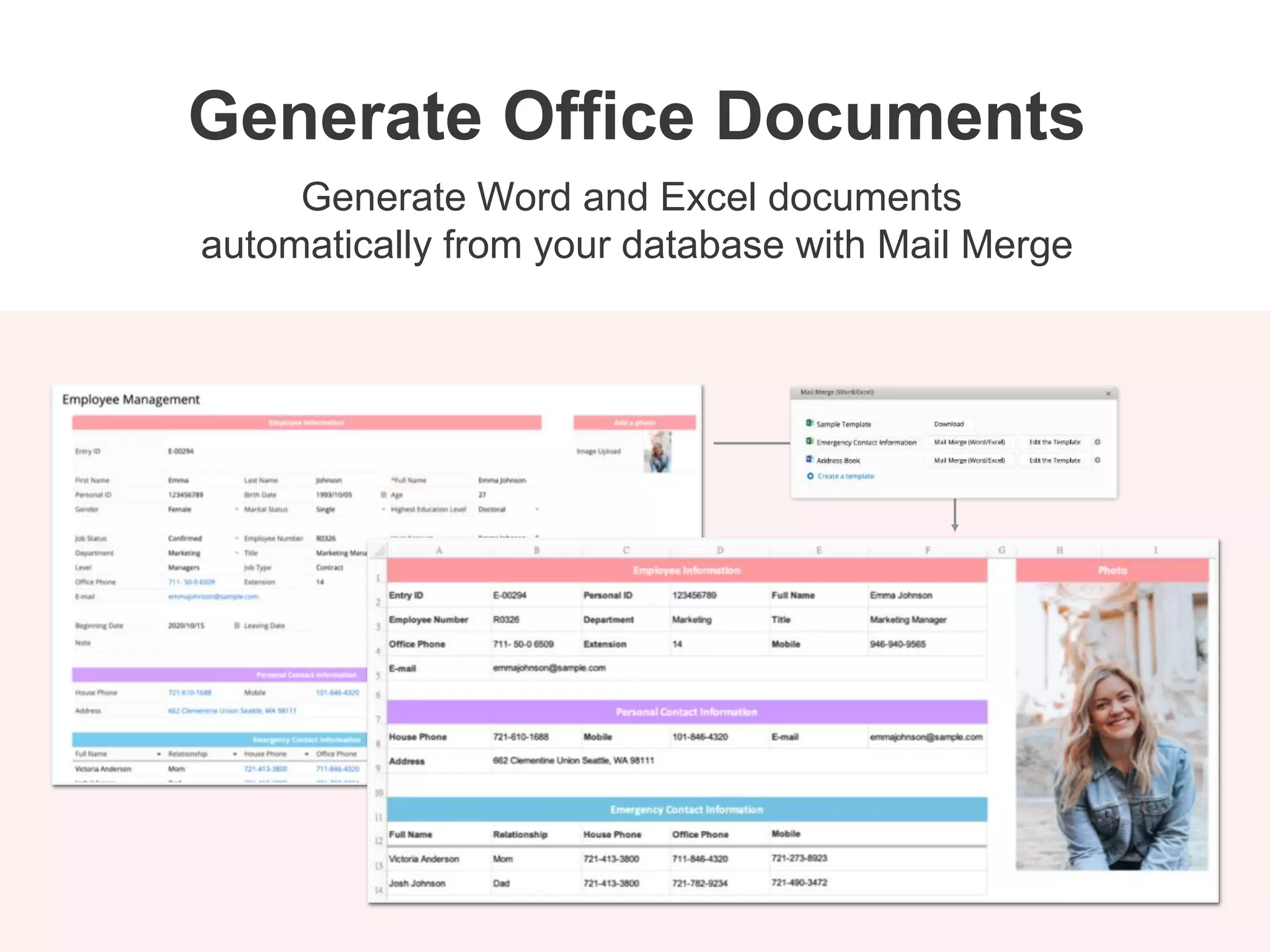 Generate Word and Excel documents
automatically from your database with Mail Merge
Generate Office Documents
 