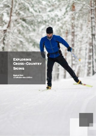 Exploring
Cross-Country
Skiing
Ragnar Horn
Charitable Associations
 