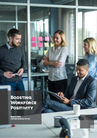 Boosting
Workforce
Positivity
Ragnar Horn
Harvard Business School
 