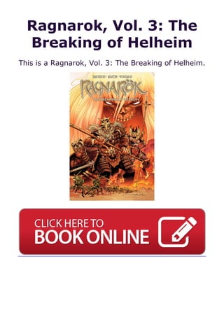 Ragnarok, Vol. 3: The
Breaking of Helheim
This is a Ragnarok, Vol. 3: The Breaking of Helheim.
 