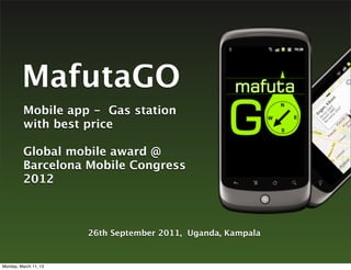 MafutaGO
          Mobile app - Gas station
          with best price

          Global mobile award @
          Barcelona...
