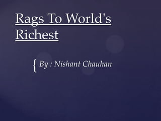 Rags To World's Richest By : Nishant Chauhan 