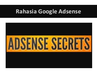 Rahasia Google Adsense

 