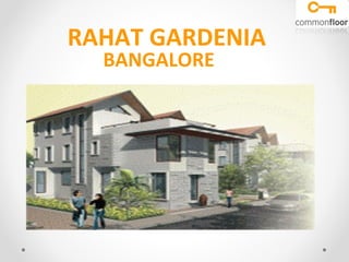 RAHAT GARDENIA BANGALORE 