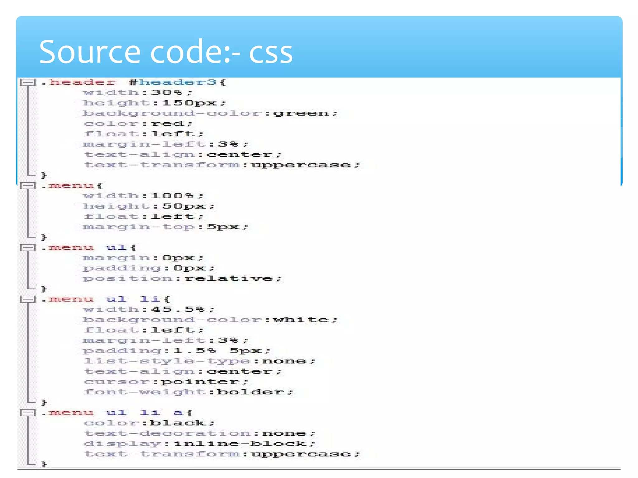 Source code:- css
