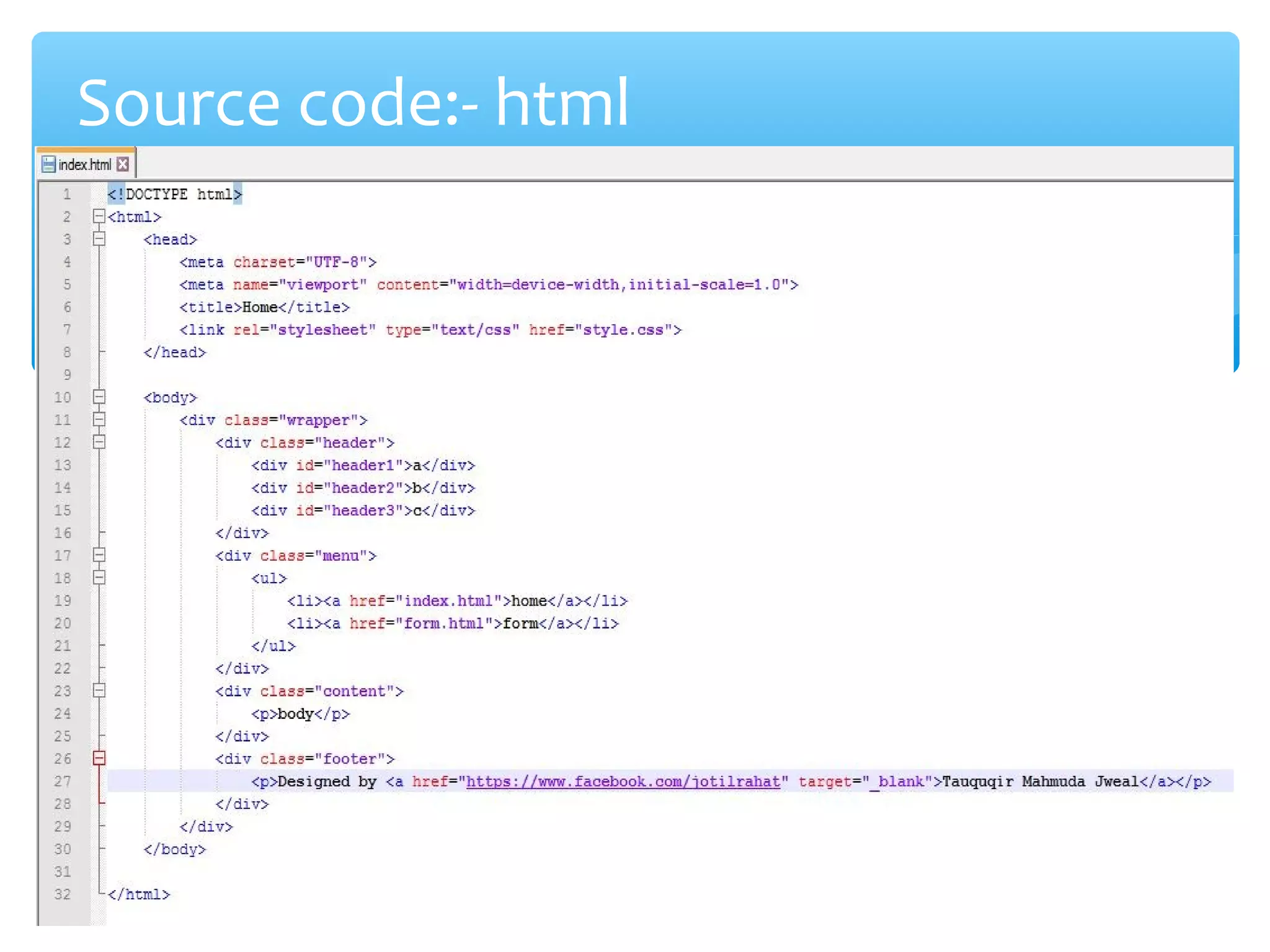 Source code:- html