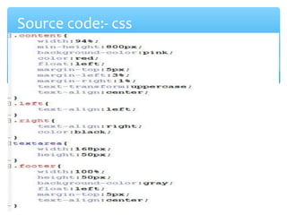 Source code:- css
 