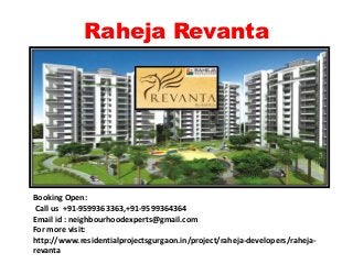 Raheja Revanta




Booking Open:
 Call us +91-9599363363,+91-9599364364
Email id : neighbourhoodexperts@gmail.com
For more visit:
http://www.residentialprojectsgurgaon.in/project/raheja-developers/raheja-
revanta
 
